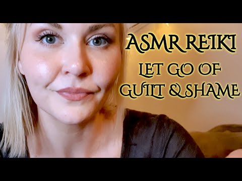 ASMR REIKI - Letting go of Guilt and Shame