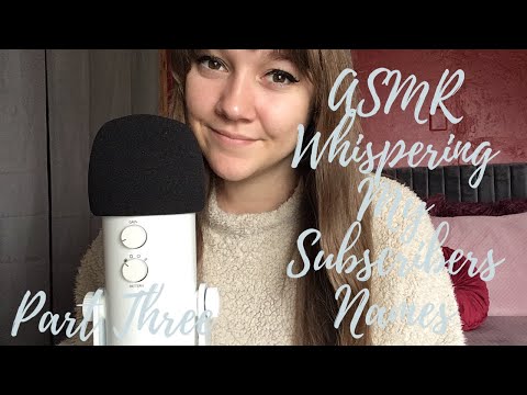 [ASMR] Whispering My Subscriber’s Names (Part Three)