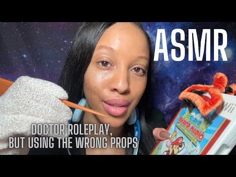 ASMR POV YOU’RE AT THE DOCTOR BUT THEY’RE USING THE WRONG PROPS