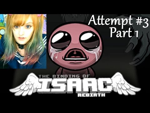 Binding of Isaac Rebirth Let's Play ~ 3rd Attempt: Part 1 ~ BabyZelda Gamer Girl