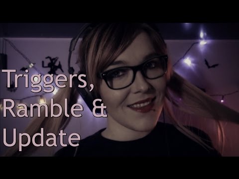 ☆★ASMR★☆ Triggers, Ramble & Update + Tad Report #14