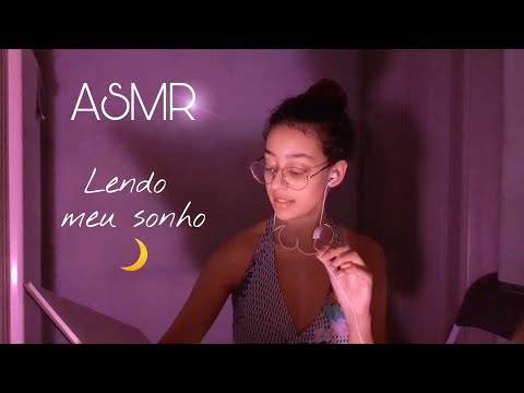 ASMR | LENDO O MEU SONHO - para você relaxar ou dormir 💫