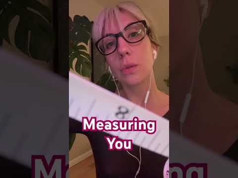 Measuring You #asmr