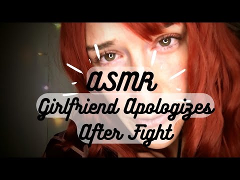 ASMR | Girlfriend Apologizes After Fight 🥺