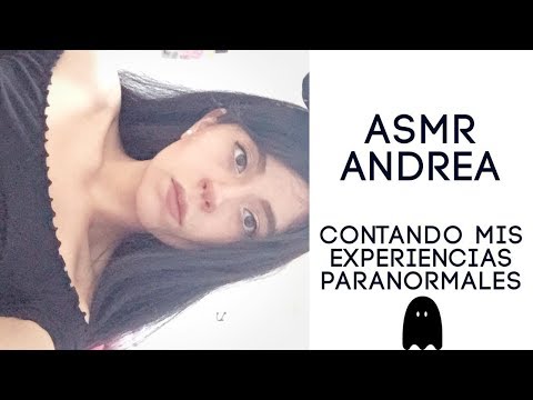 ASMR ANDREA- ASMR CONTANDO MIS EXPERIENCIAS PARANORMALES 🦉