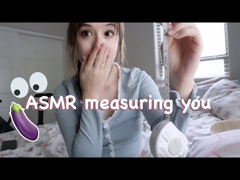 ASMR I measure you! 🔭📏