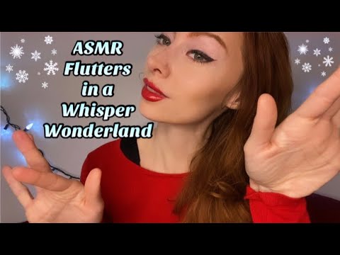ASMR Flutters in a Whisper Wonderland ❄️ | Up Close Fingers Flutters + Whispered Affirmations
