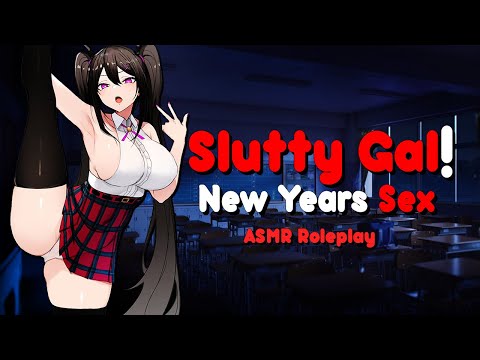 ❤~New Years Fun With a Slutty Gal~❤ (ASMR Roleplay)