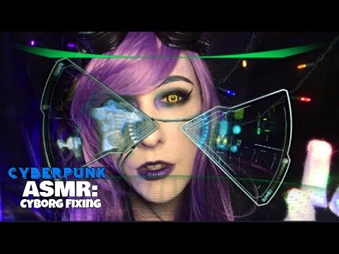 Cyberpunk ASMR: Cyborg Fixing