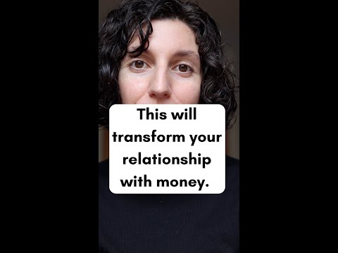 This Will Transform Your Relationship With Money