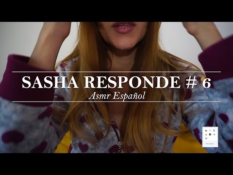 💘 ASMR Español 💘 ❤️ Sasha Responde #6 ❤️ Questions & Answers ❤️News by channel