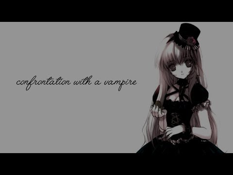 Confrontation With A Vampire [Voice Acting] [ASMR..?]