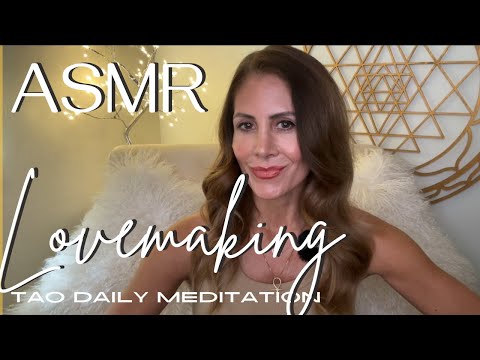 ASMR ☯️Tao Daily Meditation: 01/30 -  LOVEMAKING ✨