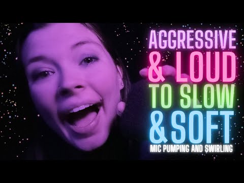 ASMR Loud and Aggressive to Soft and Slow Mic Pumping and Swirling (No Talking)