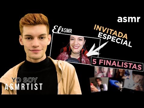 ASMR - Los 5 finalistas de Yo Soy ASMRTIST | Con El ASMR y ASMR With Sasha - ASMR Español