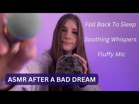 ASMR For After A Bad Dream | Fall Back To Sleep (Soothing Whispers, Fluffy Mic + Face Brushing)