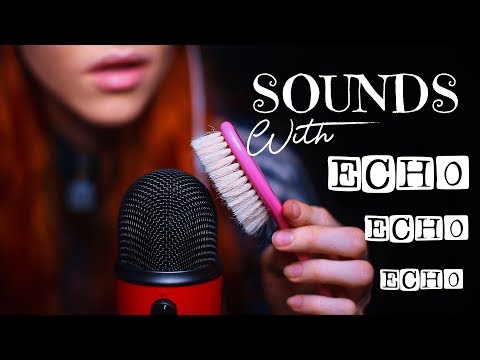 🔊 ASMR - ECHO SOUND TEST 🔊 Trying to put echo on different sound for tingles