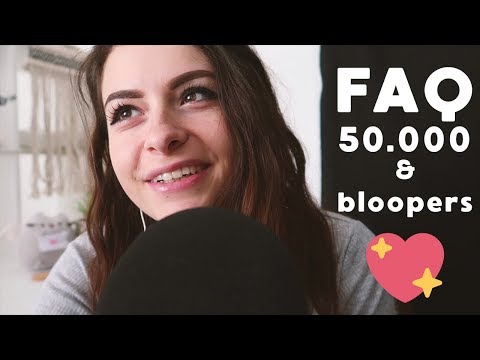 NON ASMR ⚫ FAQ 50K !! + BLOOPERS 😜