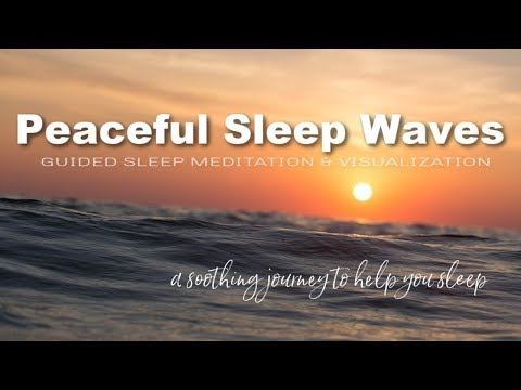 Peaceful Sleep Waves Guided Meditation / Calming Visualization / Profound Relaxation for Sleep