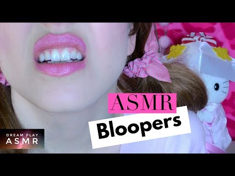 ★ASMR Bloopers ★ This video will make you smile 😁 | Dream Play ASMR