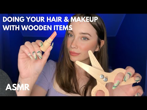 ASMR Doing Your WOODEN Hair and Makeup 💇🏻‍♀️ (You Look Stunning)