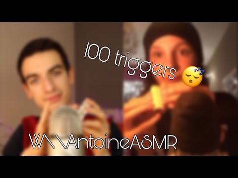 {ASMR FR} 100 triggers avec Antoine ASMR 😴