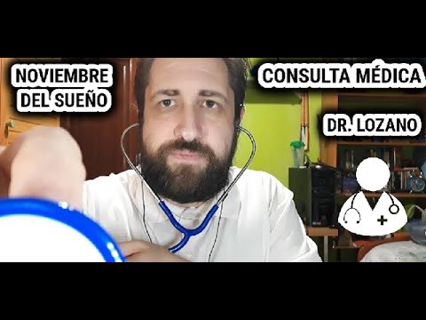 NOVIEMBRE DEL SUEÑO  #20 - CONSULTA MÉDICA CON EL DR. LOZANO (R0LEPLAY)
