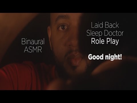 Binaural ASMR | Laid Back, Sleep Doctor Role Play | Good night!