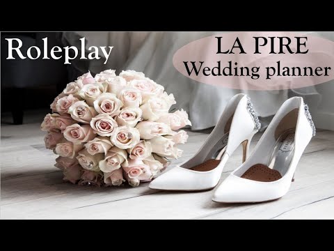 ASMR Roleplay LA PIRE wedding planner