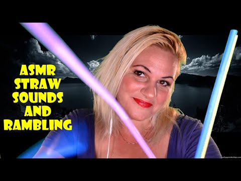 ASMR Straws sounds and Rambling