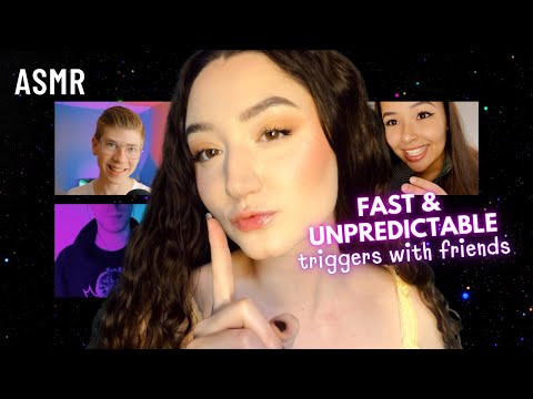 ASMR FAST & UNPREDICTABLE Triggers With Friends 45 MIN MEGA COLLAB!