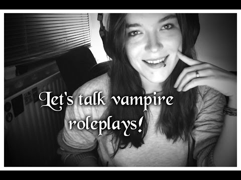 ***ASMR*** Let's talk about my vampire role plays + send me Q's for a Q&A?