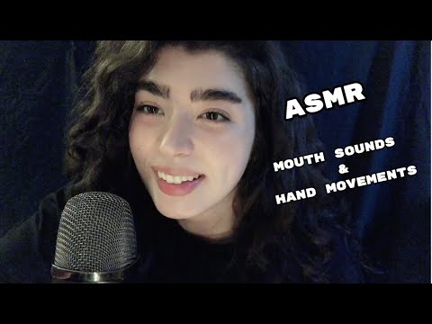 ASMR |  Mouth Sounds & Hand Movements