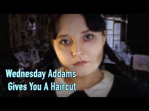 Wednesday Addams Gives You A Haircut 🔪 [ASMR RP]