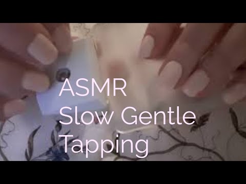 ASMR Slow Gentle Tapping