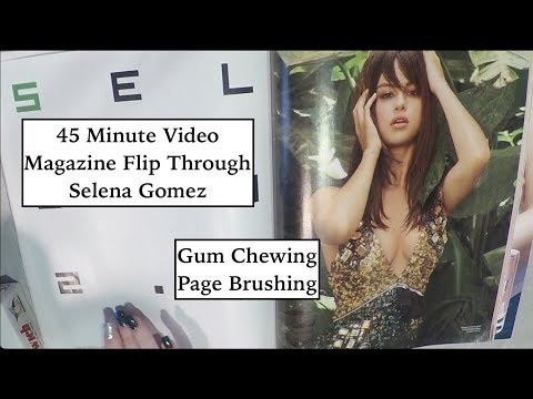 ASMR 45 Minute Magazine Flip Through.  Selena Gomez.  Gum, Whisper, Brush.