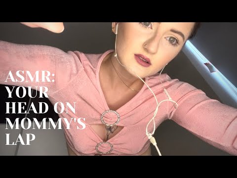 ASMR: YOUR HEAD IN MOMMY'S LAP | Head Scratching | SHHing | Softly Spoken | Personal Attention