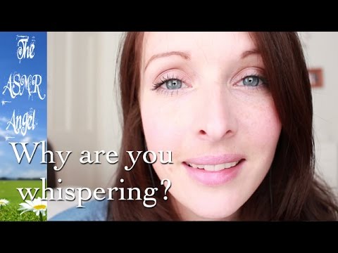 What is ASMR? / Why are you whispering?