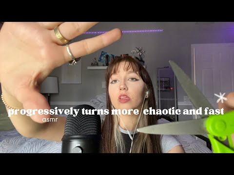 increasingly chaotic and fast asmr