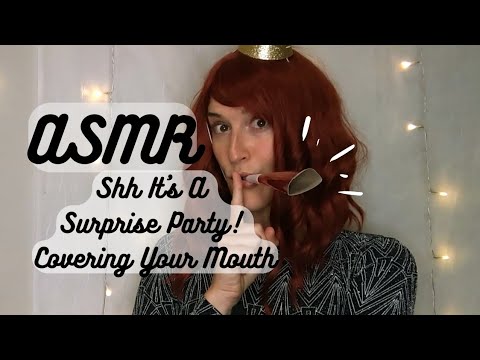 ASMR | Shh it's a surprise party! (covering your mouth) 🥳