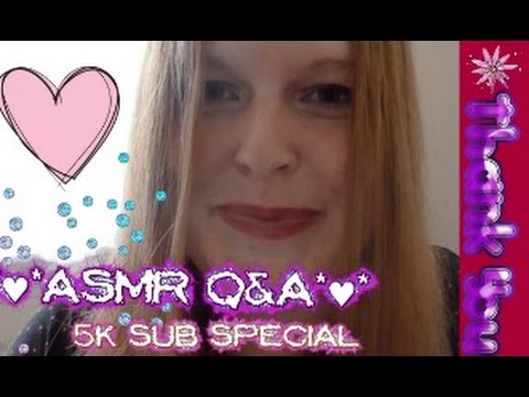 *♥*ASMR Q&A*♥*  |5K SUB SPECIAL!| SOFT SPOKEN RAW CAMERA AUDIO.