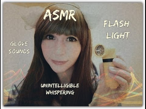 ASMR Gloves & Flashlight & Unintelligible Whispering