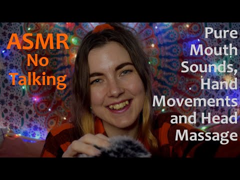 ASMR No Talking: Pure Mouth Sounds, Head Massage and Visual Triggers (Bonus Video!)