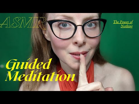 ASMR Guided Meditation: The Power of Nothing