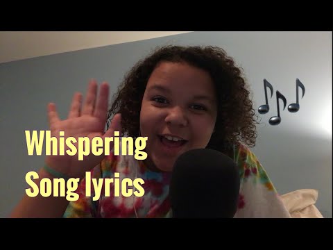 ASMR- whispering my favorite song lyrics / rambling