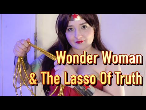 Wonder Woman & The Lasso Of Truth [ASMR] RP