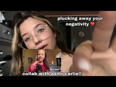 ASMR// Plucking Your Negative Energy With Mouth Sounds!! (Collab with ASMR Carlie!!)