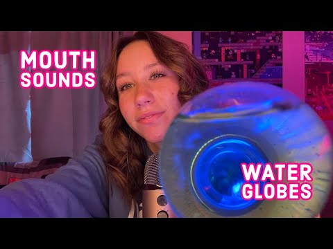 ASMR | mouth sounds w/ up close water globe visual triggers