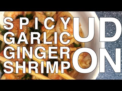 Cooking With Sammie: Spicy Garlic Ginger Shrimp Udon