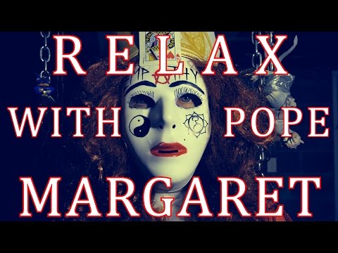 Relax with Pope Margaret - Pope Week 2015 [ ASMR ]